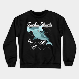 Auntie Shark Doo Doo Doo Crewneck Sweatshirt